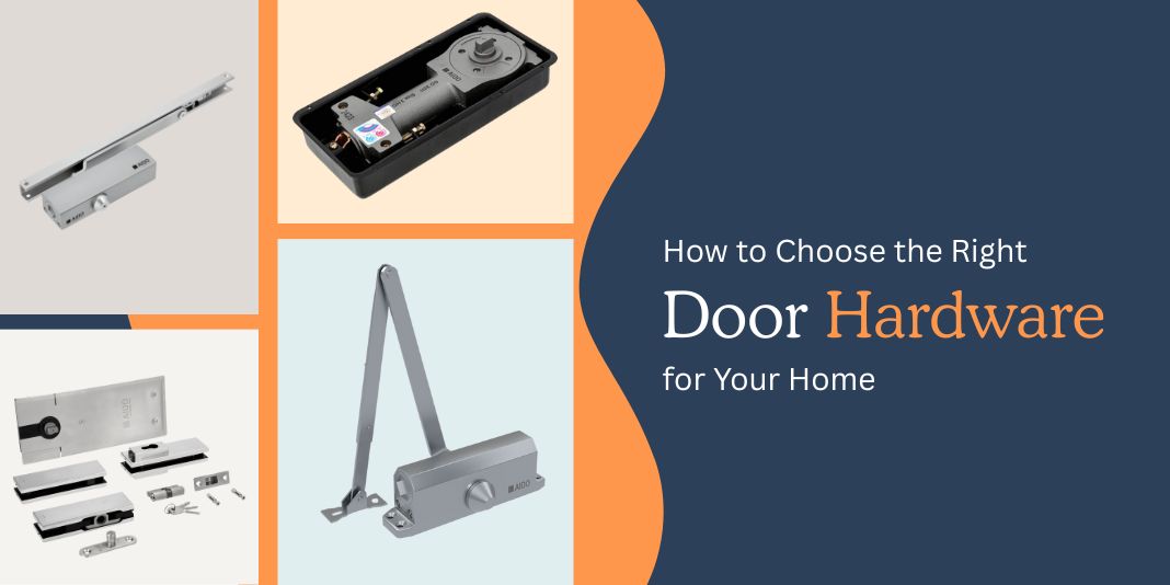 How to Choose the Right Door Hardware for Your Home