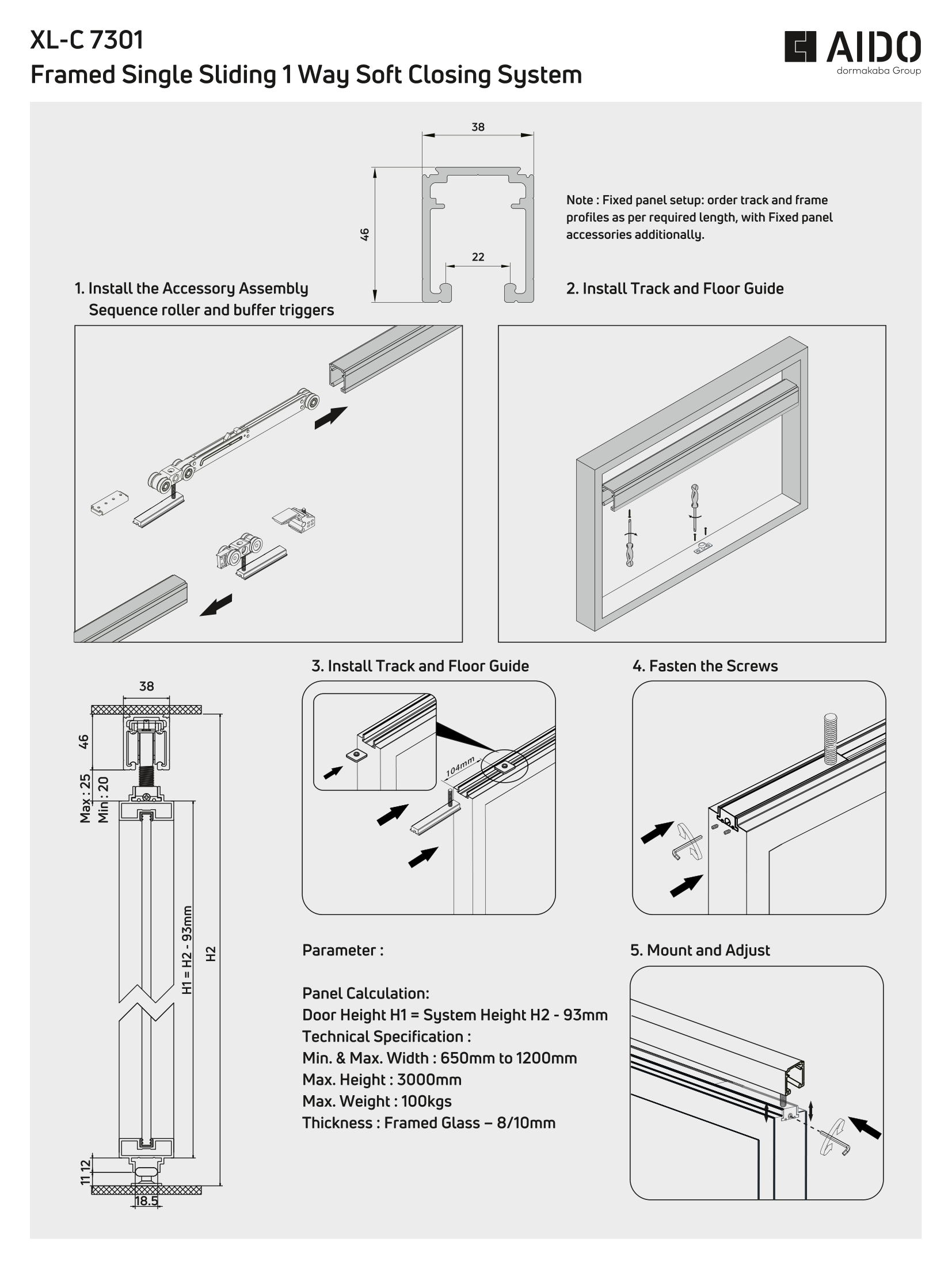 XL-C 7301 Framed Single Sliding 1 way Soft Closing System